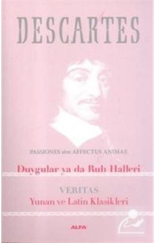Duygular ya da Ruh Halleri - Rene Descartes - Alfa Yayıncılık