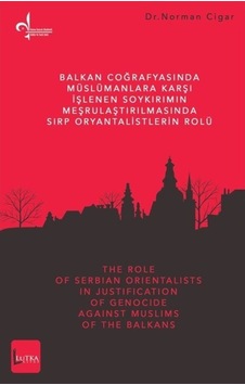 Balkan Coğrafyasında Müslümanlara Karşı Işlenen Soykırımın Meş... 9786052287460