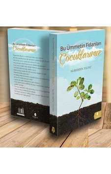 Bu Ümmetin Fidanları Çocuklarımız Nureddin Yıldız