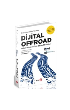Dijital Offroad - Dijital Dönüşüm İçin Başarı Stratejileri - Dilek Kurt - Beta Yayınları Dijital Offroad - Dijital Dönüşüm İçin Başarı Stratejileri - Dilek Kurt - Beta Yayınları