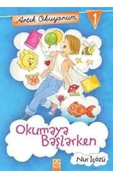 Artık Okuyorum 1: Okumaya Başlarken Artık Okuyorum 1: Okumaya Başlarken