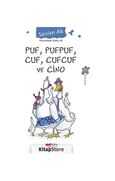 Kitapstore Puf, Pufpuf, Cuf, Cufcuf ve Cino / Sevim Ak Kitapstore Puf, Pufpuf, Cuf, Cufcuf ve Cino / Sevim Ak