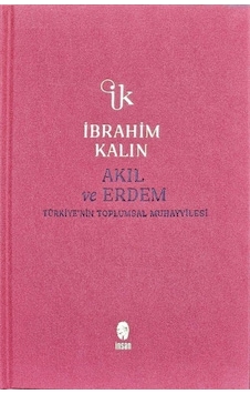 Akıl Ve Erdem Bez Ciltli / İbrahim Kalın Akıl Ve Erdem Bez Ciltli / İbrahim Kalın
