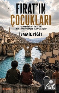 Fırat'ın Çocukları & Zemheri Bitmiştir Artık / İsmail Yiğit Fırat'ın Çocukları & Zemheri Bitmiştir Artık / İsmail Yiğit