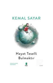 Hayat Teselli Bulmaktır / Prof. Dr. Kemal Sayar