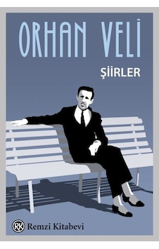 Şiirler - Orhan Veli Kanık - Remzi Kitabevi Şiirler - Orhan Veli Kanık - Remzi Kitabevi