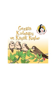 Değerler Eğitimi Öyküleri 9:Gezgin Kırlangıç ve Küçük Kuşlar-Saygı-Büyük Boy - Hatice Işılak Durmuş - Edam Değerler Eğitimi Öyküleri 9:Gezgin Kırlangıç ve Küçük Kuşlar-Saygı-Büyük Boy - Hatice Işılak Durmuş - Edam