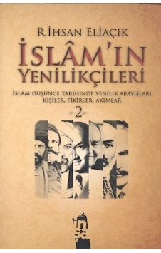 İslam'ın Yenilikçileri 2. Cilt - R. İhsan Eliaçık - İnşa Yayınları İslam'ın Yenilikçileri 2. Cilt - R. İhsan Eliaçık - İnşa Yayınları