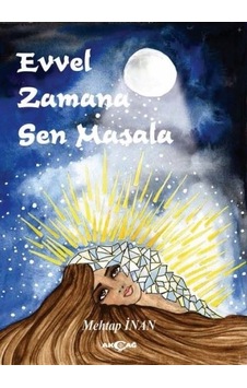Evvel Zamana Sen Masala - Mehtap İnan - Akçağ Yayınları Evvel Zamana Sen Masala - Mehtap İnan - Akçağ Yayınları