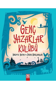 Genç Yazarlar Kulübü Yaratıcı Yazma ve Okuma Uygulamaları - Serdar Dağtekin - Altın Kitaplar Genç Yazarlar Kulübü Yaratıcı Yazma ve Okuma Uygulamaları - Serdar Dağtekin - Altın Kitaplar