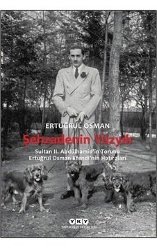 Şehzadenin Yüzyılı / Ertuğrul Osman
