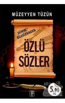 Dünya Bilgelerinden Özlü Sözler - Müzeyyen Tüzün - Sis Yayıncılık Dünya Bilgelerinden Özlü Sözler - Müzeyyen Tüzün - Sis Yayıncılık