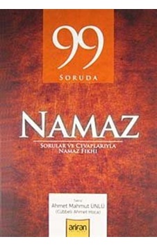 99 Soruda Namaz - Ahmet Mahmut Ünlü