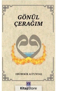 Gönül Çerağım - Ebubekir Altuntaş - Göl Kitap Gönül Çerağım - Ebubekir Altuntaş - Göl Kitap