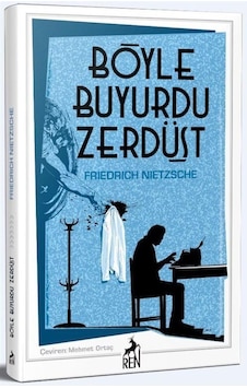 Böyle Buyurdu Zerdüşt - Friedrich Nietzsche - Ren Kitap