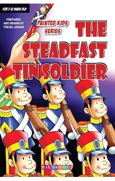 The Steadfast Tin Soldier The Steadfast Tin Soldier