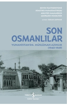 Son Osmanlılar - Yunanistan’da Müslüman Azınlık ( 1940 - 1949 ) Son Osmanlılar - Yunanistan’da Müslüman Azınlık ( 1940 - 1949 )