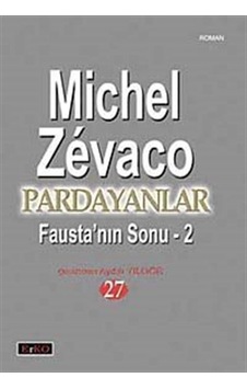 Pardayanlar 27 - Fausta'nın Sonu 2 - Michel Zevaco - Erko