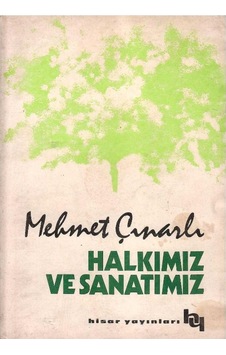 Halkımız Ve Sanatımız - Mehmet Çınarlı 1.baskı Halkımız Ve Sanatımız - Mehmet Çınarlı 1.baskı