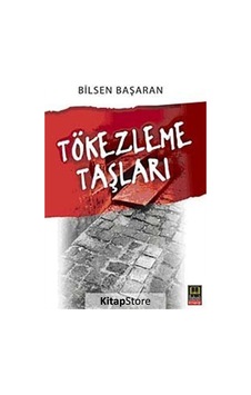 Tökezleme Taşları / Bilsen Başaran