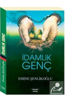 Idamlık Genç / Emine Şenlikoğlu
