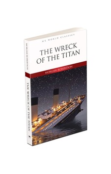 The Wreck Of The Titan - İngilizce Klasik Roman The Wreck Of The Titan - İngilizce Klasik Roman