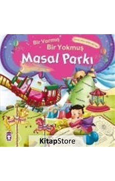 Masal Parkı / Bir Varmış Bir Yokmuş Ciltsiz / Nefise Atçakarlar N11.1430 Masal Parkı / Bir Varmış Bir Yokmuş Ciltsiz / Nefise Atçakarlar N11.1430
