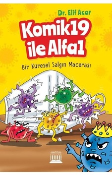 Komik19 ile Alfa1 - Bir Küresel Salgın Macerası - Elif Acar - Anatolia Kültür