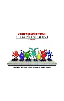 John Thompson'Dan Kolay Piyano Kursu 1 John Thompson'Dan Kolay Piyano Kursu 1
