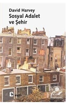 Sosyal Adalet ve Şehir - David Harvey - Metis Yayınları
