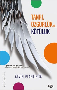 Tanrı Özgürlük ve Kötülük - Alvin Plantinga - Fol Kitap