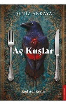 Aç Kuşlar & Kod Adı Kevin / Deniz Akkaya Aç Kuşlar & Kod Adı Kevin / Deniz Akkaya