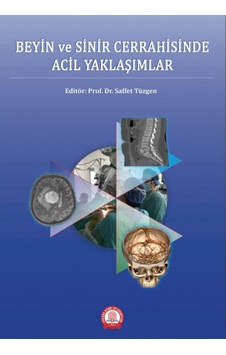 Beyin Ve Sinir Cerrahisinde Acil Yaklaşımlar Beyin Ve Sinir Cerrahisinde Acil Yaklaşımlar