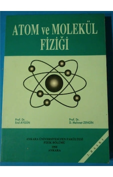Atom ve Molekül Fiziği Mehmet Zengin- Erol Aygün 1995 Yılı Basım Atom ve Molekül Fiziği Mehmet Zengin- Erol Aygün 1995 Yılı Basım