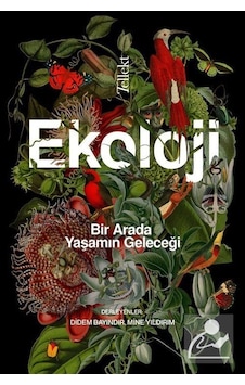 Ekoloji: Bir Arada Yaşamın Geleceği -  Tellekt