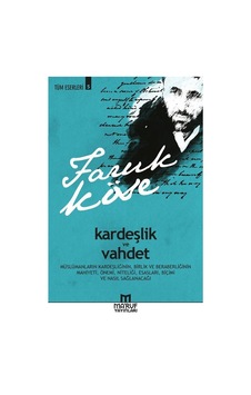 Kardeşlik ve Vahdet / Faruk Köse