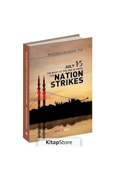 July 15 The Night At The End Of Days: The Nation Strikes - Mustafa Çalışkan - Beta Kitap