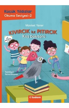Tudem Edebiyat-küçük Yıldızlar: Kıvırcık İle Pıtırcık "kuş Doktoru"