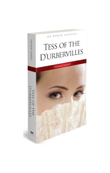 Tess of the D'urbervilles - MK World Classics İngilizce Klasik Roman - Thomas Hardy - MK Publications Tess of the D'urbervilles - MK World Classics İngilizce Klasik Roman - Thomas Hardy - MK Publications