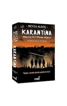 Karantina Dördüncü Perde - Beyza Alkoç - Indigo Karantina Dördüncü Perde - Beyza Alkoç - Indigo