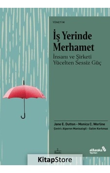 Iş Yerinde Merhamet / Jane E. Dutton