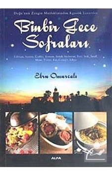 Binbir Gece Sofraları - Ebru Omurcalı - Alfa Yayıncılık Binbir Gece Sofraları - Ebru Omurcalı - Alfa Yayıncılık