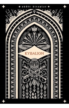 Kybalion - Okült Kitaplar - Üç İnsiye - Altıkırkbeş Basın Yayın Kybalion - Okült Kitaplar - Üç İnsiye - Altıkırkbeş Basın Yayın