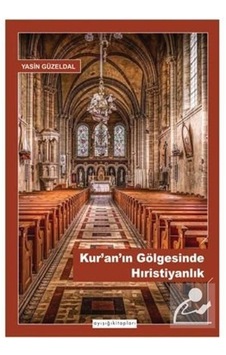 Kur'an'ın Gölgesinde Hıristiyanlık Kur'an'ın Gölgesinde Hıristiyanlık