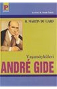 Yaşamöyküleri: Andre Gide - Roger Martin du Gard - Payel Yaşamöyküleri: Andre Gide - Roger Martin du Gard - Payel