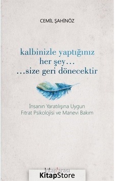 Kalbinizle Yaptığınız Her Şey Size Geri Dönecektir - Cemil Şahinöz - Kitap Arası Kalbinizle Yaptığınız Her Şey Size Geri Dönecektir - Cemil Şahinöz - Kitap Arası