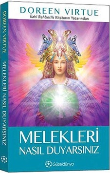 Melekleri Nasıl Duyarsınız - Doreen Virtue - GüzelDünya Melekleri Nasıl Duyarsınız - Doreen Virtue - GüzelDünya