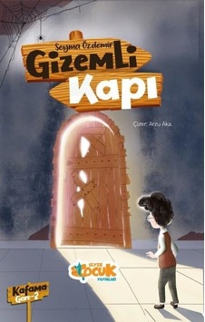 Gizemli Kapı - Kafama Göre 2 - Şeyma Özdemir - Siyer Yayınları