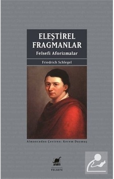 Eleştirel Fragmanlar / Friedrich Schlegel 9786053143338 Eleştirel Fragmanlar / Friedrich Schlegel 9786053143338