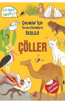 Çöller-Çocuklar için Yaratıcı Etkinliklerle Ekoloji - Kim Myung Hee - Erdem Çocuk Çöller-Çocuklar için Yaratıcı Etkinliklerle Ekoloji - Kim Myung Hee - Erdem Çocuk